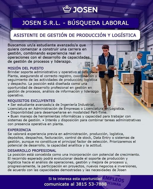 JOSEN S.R.L. - BÚSQUEDA LABORAL ASISTENTE DE GESTIÓN DE PRODUCCIÓN Y LOGÍSTICA